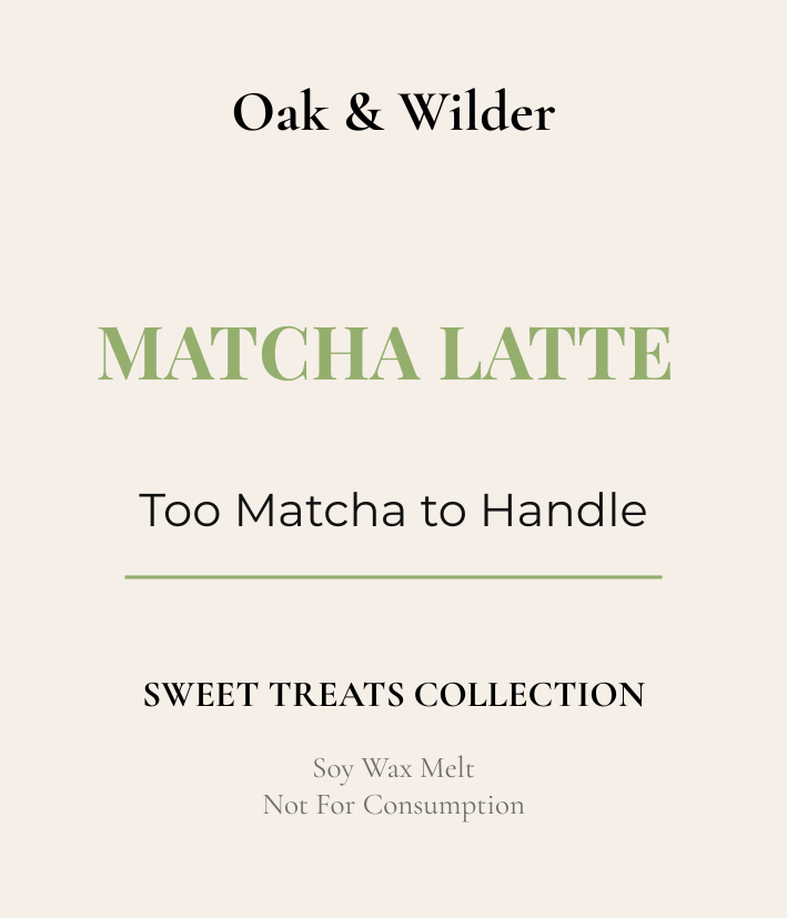Matcha Latte - Too Matcha to Handle - Wax Melt
